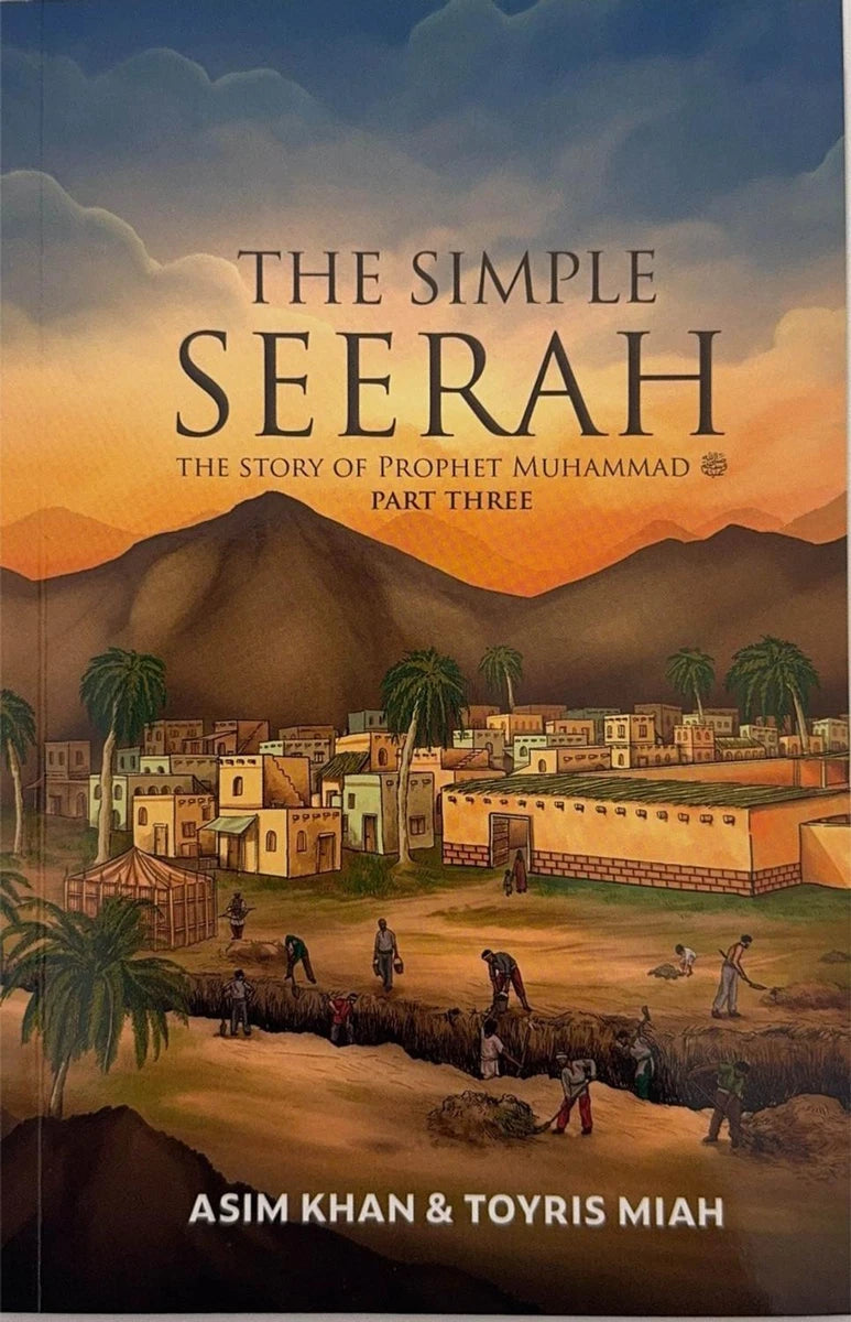 The Simple Seerah The Story Of Prophet Muhammad ﷺ - Part 3