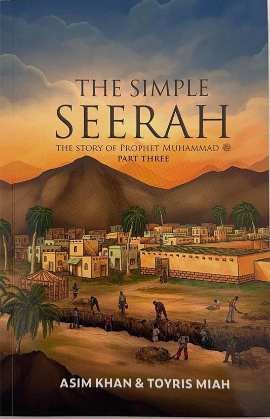 The Simple Seerah: The Story of Prophet Muhammad (s.a.w) - Part 3