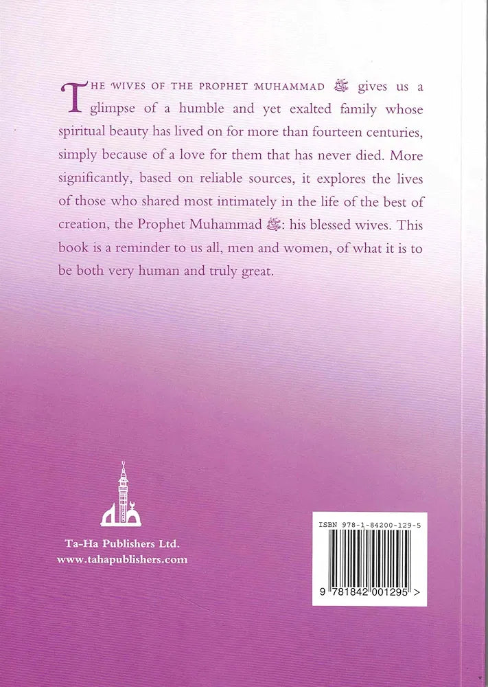 The Wives of the Prophet Muhammad by Ahmad Thomson