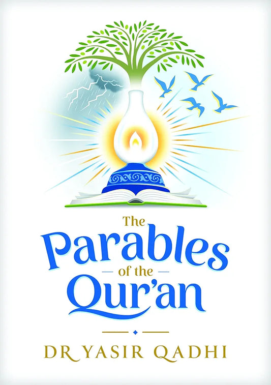 The Parables of the Qur'an by Dr Yasir Qadhi